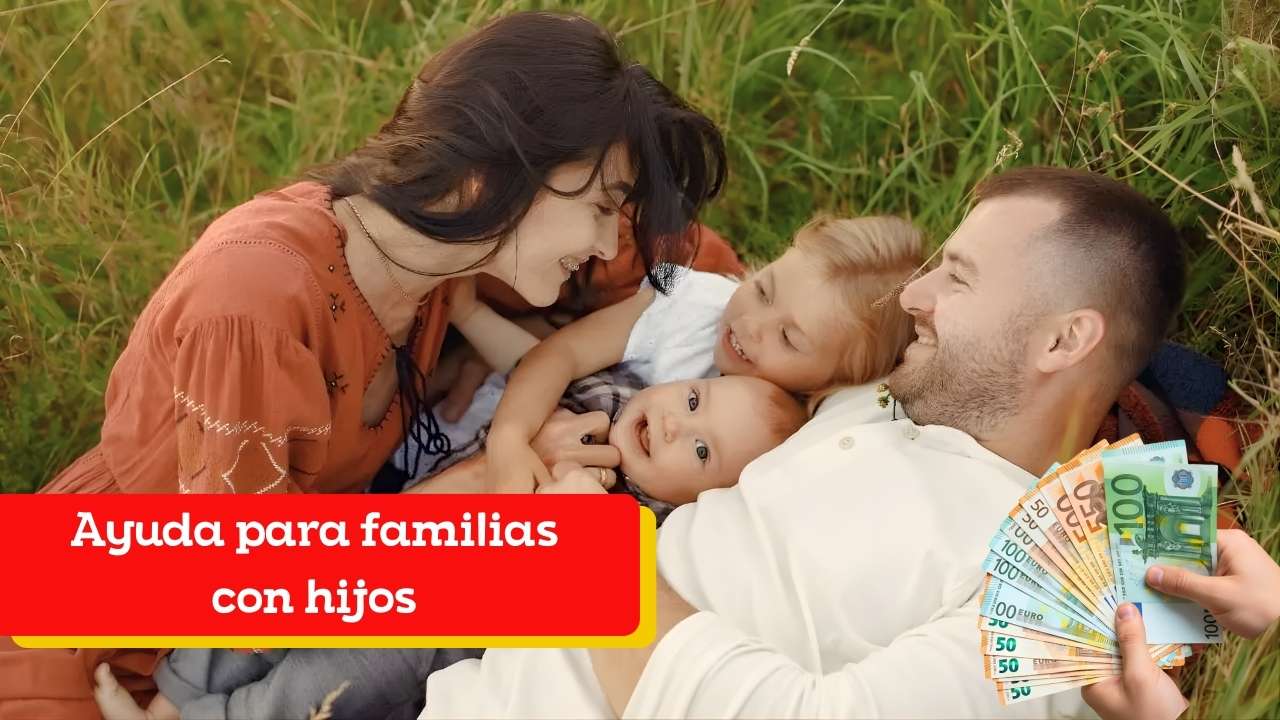 Ayuda para familias con hijos: importe, plazos y cómo solicitarla en enero