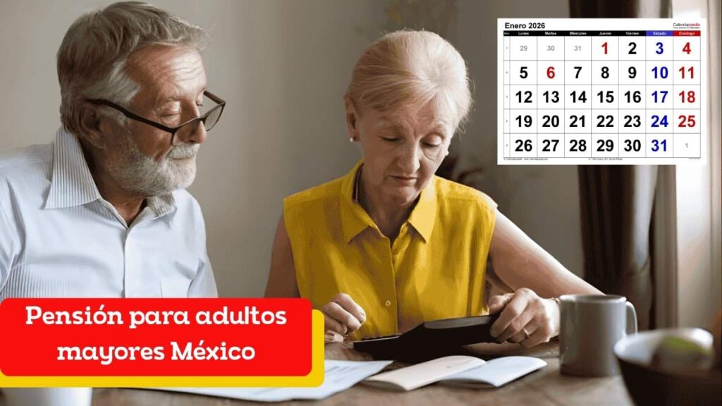 Pensión para adultos mayores México: fechas de depósito enero 2026