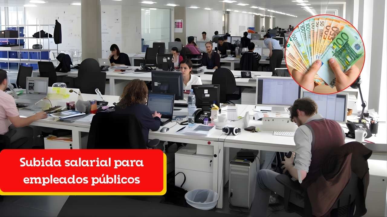 Subida salarial para empleados públicos: nueva tabla de sueldos enero 2026